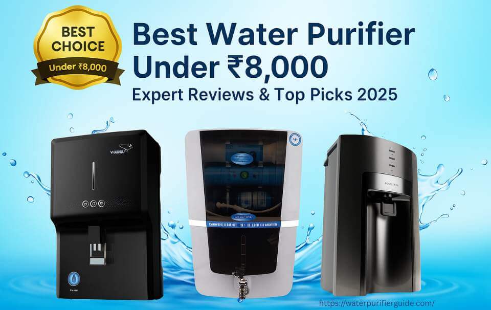 Best Water Purifier Under 8000
