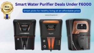 Best Water Purifier under 6000 in India
